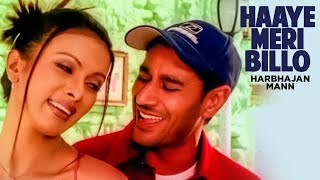 quotHaaye Meri Billo Harbhajan Maanquot Full Song  Haye Meri Billo [upl. by Elkin]