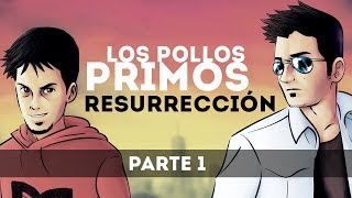 RESURRECCIÓN PARTE 1  GTA V ONLINE  Los Pollos Primos V [upl. by Katine]