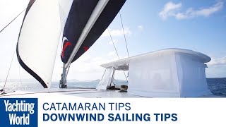 Downwind sailing tips for a catamaran – Catamaran sailing techniques  Yachting World [upl. by Yelssew]