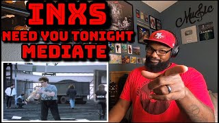 INXS  Need You TonightMediate  REACTION [upl. by Lorri]