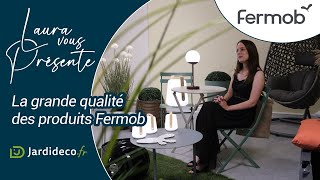 La qualité des produits Fermob  Jardidecofr [upl. by Lytton]