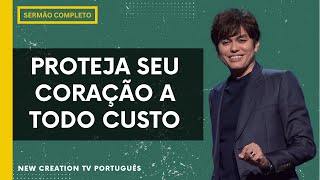 Como Proteger Seu Coração  Joseph Prince  New Creation TV Português [upl. by Avner]