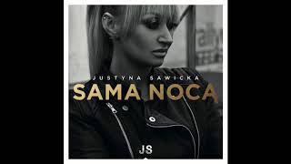 Justyna Sawicka  Sama Nocą official audio [upl. by Safire]