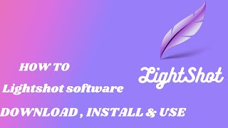 How to download  install and use LightShot screenshot Step By Step Guidescreenshot tools use [upl. by Riamu]