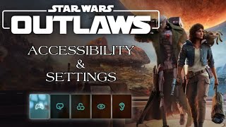 Star Wars Outlaws  Accessibility amp Settings Deep Dive [upl. by Cohbath992]