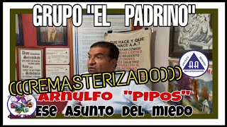 Arnulfo quotPIPOSquot Ese Asunto del Miedo REMASTERIZADO [upl. by Bergeman]