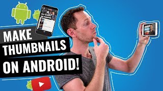 How to Make Thumbnails on Android [upl. by Haisi]