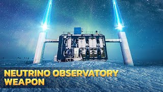 US Secret Military Base in Antarctica IceCube Neutrino Observatory is an Energy Weapon [upl. by Bradleigh]