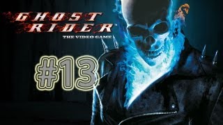 Lets Play Ghost Rider PS2 Part 13 DO YOU EVEN VENGEANCE [upl. by Eintruok]