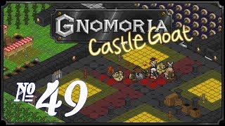 Gnomoria Castlegoat  Episode 49 Gnomish Arms Race [upl. by Norrab]