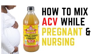 HOW TO MIX ACV DRINK WHILE PREGNANT amp NURSING  OBGYN RECOMMENDATION [upl. by Nuawed]