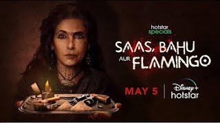 Saas Bahu Aur Flamingo  Official Teaser  All Episodes 5th May  DisneyPlus Hotstar [upl. by Elram781]