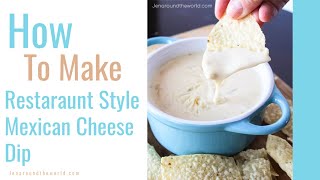 How to Make Restaurant Style Mexican Cheese Dip [upl. by Ellehcan]