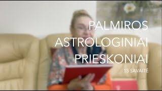 15sav PALMIROS ASTROLOGINIAI PRIESKONIAI 2023 04100416 [upl. by Haberman362]