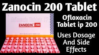 Zanocin 200 Tablet Uses  Ofloxacin Tablet ip 200 mg  Dosage And Side Effects [upl. by Tidwell]