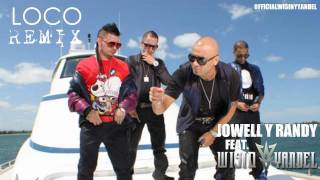 Jowell Y Randy Ft Wisin Y Yandel  Loco Remix ORIGINAL LYRICS REGGAETON 2010 [upl. by Amekahs]