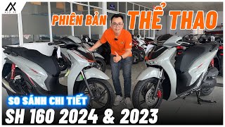 So sánh chi tiết Honda SH 160 2024 amp 2023 phiên bản Thể Thao khác nhau những gì Alo Xe [upl. by Mich]