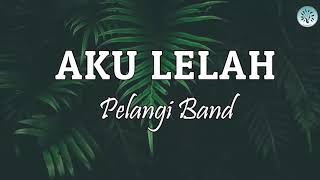 PELANGI BANDAKU LELAH [upl. by Bilek]