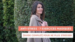 ANTI STRESS  7 exercices magiques pour NE PLUS STRESSER guide complet [upl. by Herrmann]