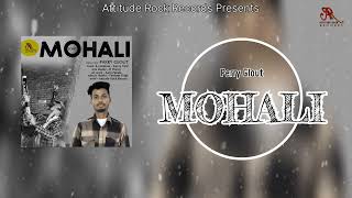 Mohali  new punjabi song 2024  Parry Glout  Music B Honey [upl. by Dott]