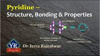 Pyridine  Structure Bonding amp Properties  YR Pharma Tube  Dr Yerra Rajeshwar [upl. by Ahsatal366]