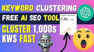 🔍FREE AI Keyword Clustering Tool Cluster 1000s SEO KWs on ChatGPT [upl. by Claire]