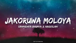 jakoruwa moloya  lyrics  Sannidhya bhunya x Aarxslan  ft Mrityunjay kakati  COPY CAT CREATION [upl. by Leda]