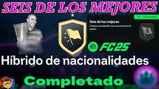 SBC SEIS DE LOS MEJORES  HIBRIDO DE PAISES  EA FC25  COMPLETADO  POCAS MONEDAS [upl. by Aikemot962]