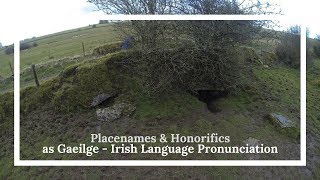 Irish Language Pronunciation for Pagans  Irish Pagan Places and Sidhe Honorifics Terminology [upl. by Lleroj374]