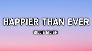 Billie Eilish  Happier than ever i dont relate to you no Lyrics [upl. by Annelg]