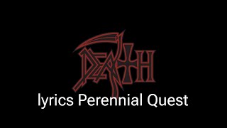 Death  Perennial Quest lyrics [upl. by Alleras]