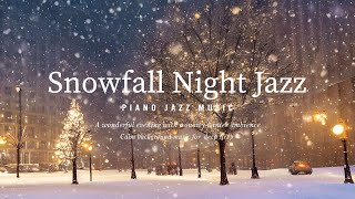 Snow Winter Night Jazz Music  Piano Jazz Relaxing Music for Deep Sleep Stress Relief Work [upl. by Aerdnuahs578]