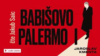 Jaroslav Kmenta  Babišovo Palermo I  Audiokniha [upl. by Ahso]