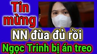 Ngọc Trinh 1 năm tù treo N N dùng pháp luật đuà đủ rồi [upl. by Releehw]