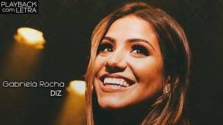 Diz  Gabriela Rocha PLAYBACK com Letra [upl. by Ettinger]