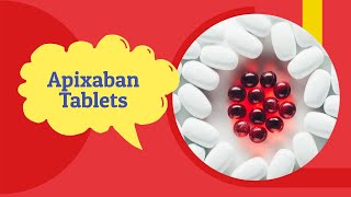 Apixaban Side Effects and Uses  apixaban Tablet 5 mg 2 5 mg  Tab Eliquis [upl. by Nnaeus]