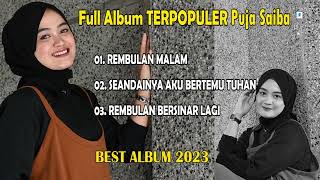 Full Album Puja Saiba  Dangdut Slowrock [upl. by Cass207]