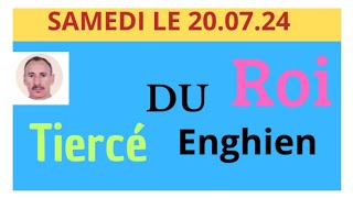 SAMEDI 20 JUILLET 24 QUINTÉ ANALYSE PAR LE ROI DU TIERCÉ A ENGHIENfrance belgique suisse [upl. by Yar359]