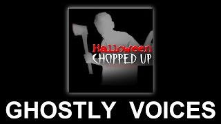 Ghostly Voices  Halloween Chopped Up  Halloween Sound Effects [upl. by Zonnya706]