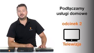 ORANGE EKSPERT  Jak podłączyć usługi domowe telewizja  odcinek 2 [upl. by Grados492]