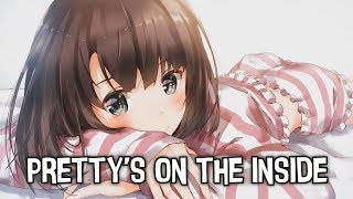 Nightcore  Prettys On The Inside  Lyrics [upl. by Seiber]