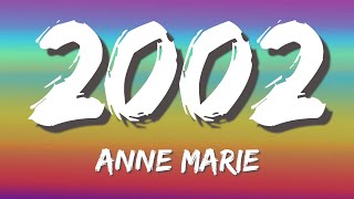 2002 – Anne Marie Lyrics [upl. by Stila628]