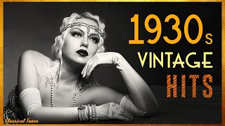 1930s Vintage Hits  The Era Of Style Playlist Non Stop [upl. by Jephum]