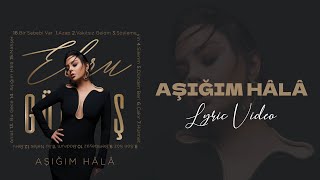 Ebru Gündeş  Aşığım Hâlâ Lyric Video [upl. by Llemej584]