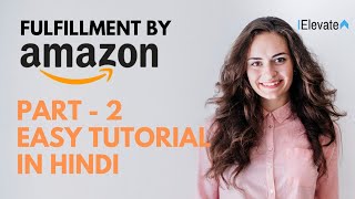 Fulfillment By Amazon FBA Tutorial in Hindi Part 2 ATES Training [upl. by Anitram329]