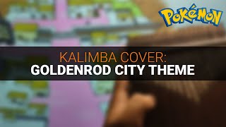 Goldenrod City Theme Pokémon  Kalimba Cover with Tabs [upl. by Fidelis214]