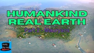 Humankind on a Real Earth Map Part 2  Mauryans [upl. by Caye]