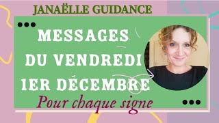 ❤️ Messages du vendredi 1er décembre pour chaque signe ❤️ [upl. by Idahs]