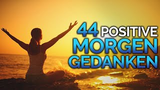 44 MorgenAffirmationen wirken SOFORT positiv [upl. by Scheer779]