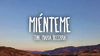 TINI Maria Becerra  Miénteme LetraLyrics [upl. by Karly]